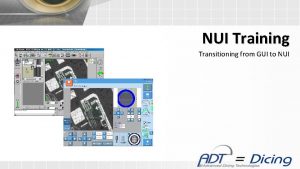 NUI Training Transitioning from GUI to NUI Login