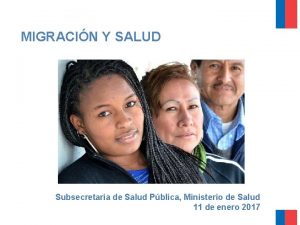 MIGRACIN Y SALUD Subsecretaria de Salud Pblica Ministerio