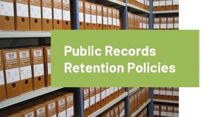 Public Records Retention Policies 1 It Starts With