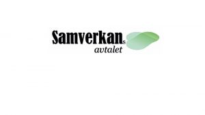 Frhandling vs samverkan MBL frhandling Arbetsgivaren frhandlar med