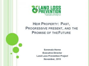 HEIR PROPERTY PAST PROGRESSIVE PRESENT AND THE PROMISE