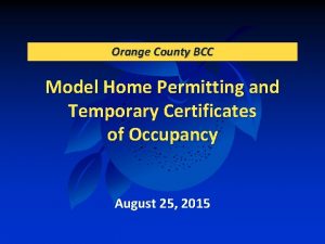 Orange County BCC Model Home Permitting and Temporary