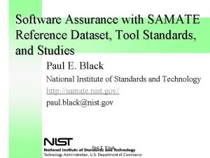Software Assurance with SAMATE Reference Dataset Tool Standards