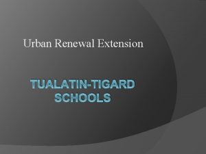 Urban Renewal Extension TUALATINTIGARD SCHOOLS Urban Renewal Frozen