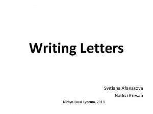 Writing Letters Svitlana Afanasova Nadiia Kresan Nizhyn Local