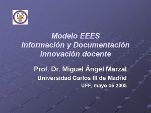 Modelo EEES Informacin y Documentacin Innovacin docente Prof