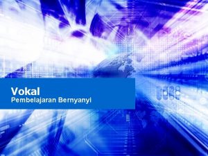 Vokal Pembelajaran Bernyanyi 1 Teknik Vokal a b