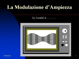La Modulazione dAmpiezza by Arnaldi 19092021 1 La