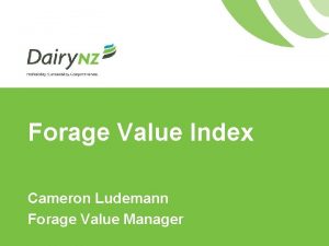 Forage Value Index Cameron Ludemann Forage Value Manager