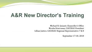 AR New Directors Training Michael R Quiaoit Chancellors