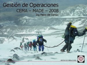 Gestin de Operaciones CEMA MADE 2008 Ing Pedro