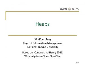 SVVRL IM NTU Heaps YihKuen Tsay Dept of