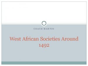 COACH MARTIN West African Societies Around 1492 Big