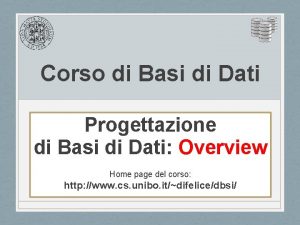 Corso di Basi di Dati Progettazione di Basi