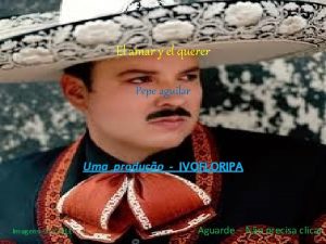 El amar y el querer Pepe aguilar Uma