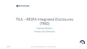 TILA RESPA Integrated Disclosures TRID Townhall Webinar Process