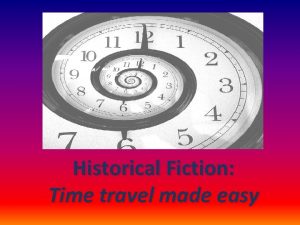 Historical Fiction Time Travel Made Easy Historical Fiction