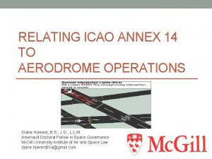 RELATING ICAO ANNEX 14 TO AERODROME OPERATIONS Diane