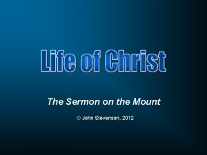 The Sermon on the Mount John Stevenson 2012