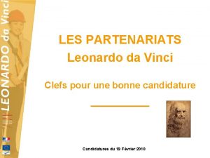 LES PARTENARIATS Leonardo da Vinci Clefs pour une