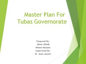 Master Plan For Tubas Governorate Prepared By Abeer
