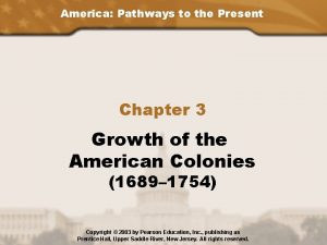 America Pathways to the Present Chapter 3 Growth