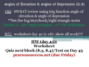 Angles of Elevation Angles of Depression G 8