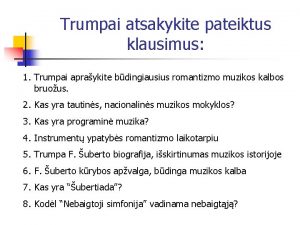 Trumpai atsakykite pateiktus klausimus 1 Trumpai apraykite bdingiausius