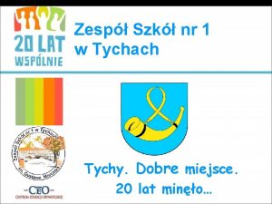 Zesp Szk nr 1 w Tychach Tychy Dobre