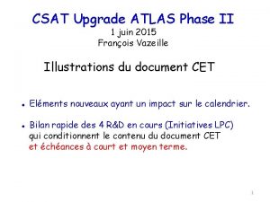 CSAT Upgrade ATLAS Phase II 1 juin 2015