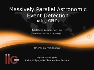 Massively Parallel Astronomic Event Detection using GPUs Matthias