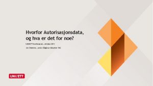 Hvorfor Autorisasjonsdata og hva er det for noe