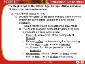 The Beginnings of Our Global Age Europe Africa