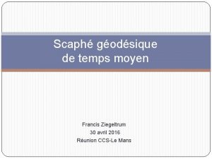 Scaph godsique de temps moyen Francis Ziegeltrum 30