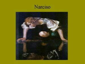 Narciso Storia di Narciso il mito Il mito