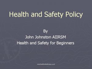 Health and Safety Policy By Johnston AIIRSM Health