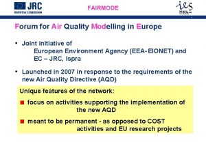 FAIRMODE 1 Forum for Air Quality Modelling in