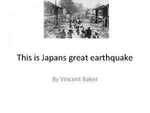 This is Japans great earthquake By Vincent Baker