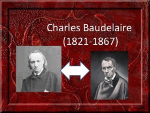 Charles Baudelaire 1821 1867 JosephFranois Baudelaire 1759 1827