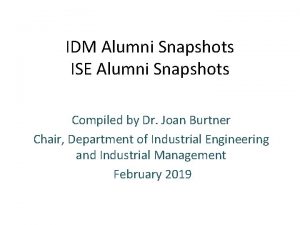 IDM Alumni Snapshots ISE Alumni Snapshots Compiled by