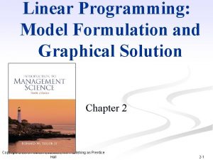 Linear Programming Model Formulation and Graphical Solution Chapter