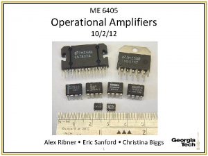 ME 6405 Operational Amplifiers 10212 Alex Ribner Eric