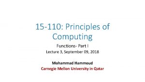 15 110 Principles of Computing Functions Part I