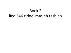 Boek 2 lied 546 zidoel masieh tasbieh refrein