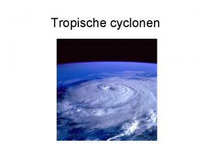 Tropische cyclonen Windsnelheden Windsnelheid Benaming Kilometer per uur