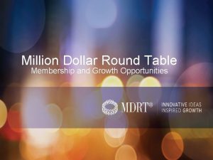 Million Dollar Round Table Membership and Growth Opportunities