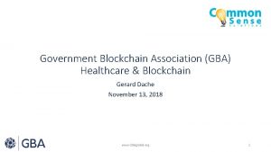 Government Blockchain Association GBA Healthcare Blockchain Gerard Dache