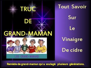 TRUC DE GRANDMAMAN Tout Savoir Sur Le Vinaigre