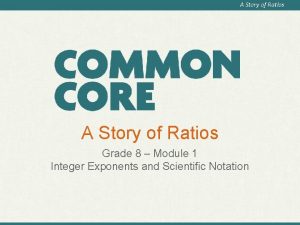 A Story of Ratios Grade 8 Module 1