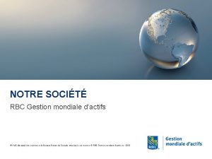 NOTRE SOCIT RBC Gestion mondiale dactifs MC Marques